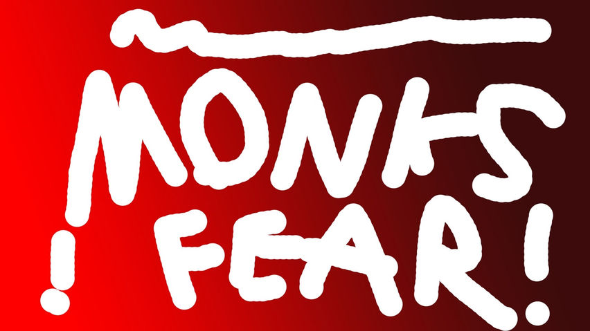 Monks Fear