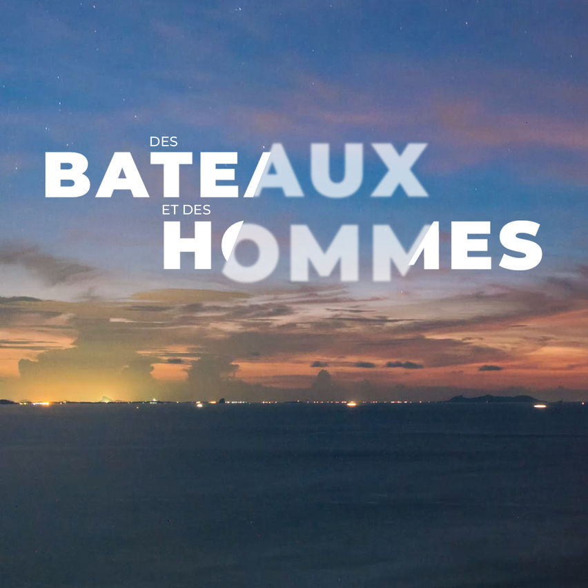 Des bateaux et des hommes