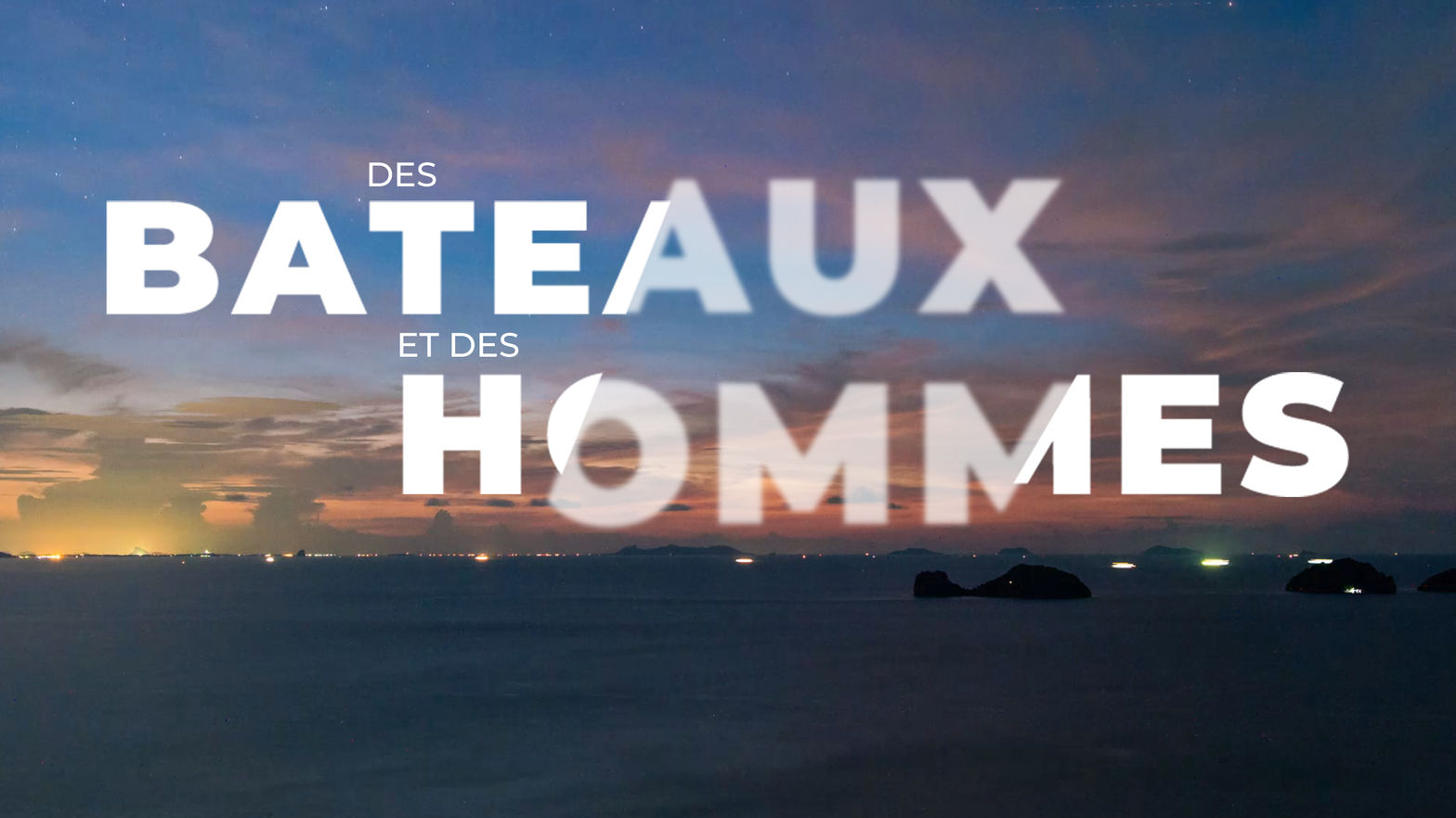 Des bateaux et des hommes