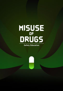 Safety Education : misuse Of Drugs