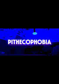 Pithecophobia The Last