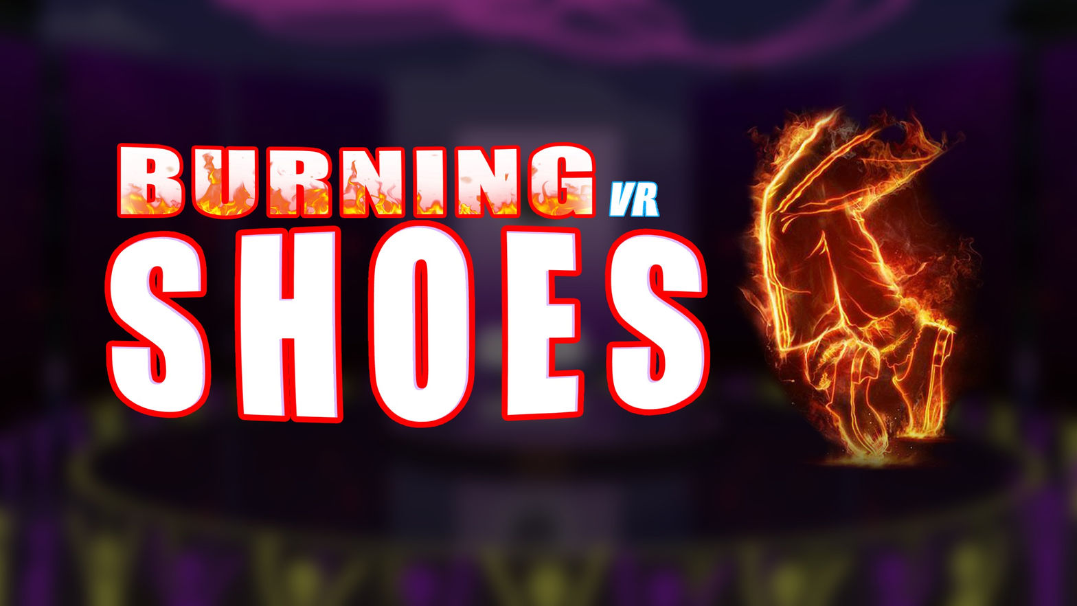 Burning Shoes VR
