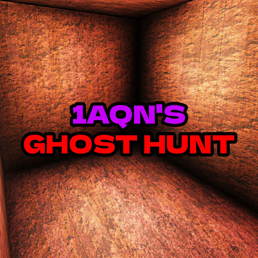 1aqn's Ghost Hunt