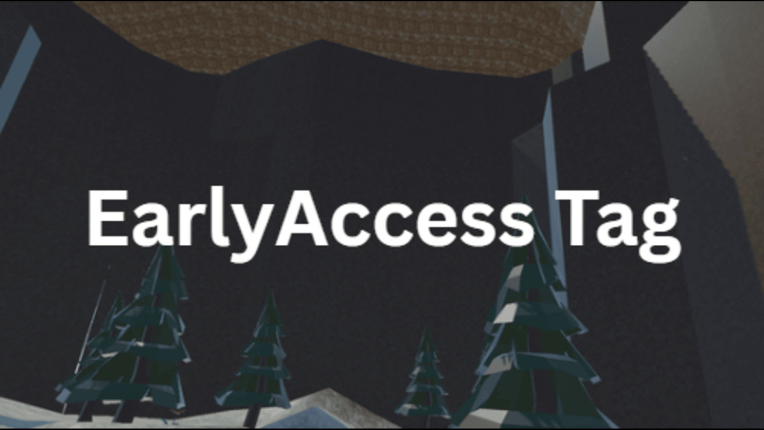 EarlyAccess Tag