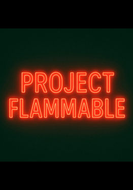 Project Flammable