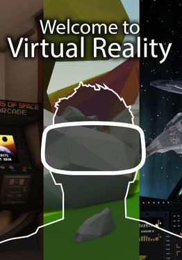 Welcome to Virtual Reality
