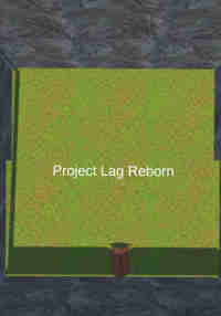 Project Lag Reborn