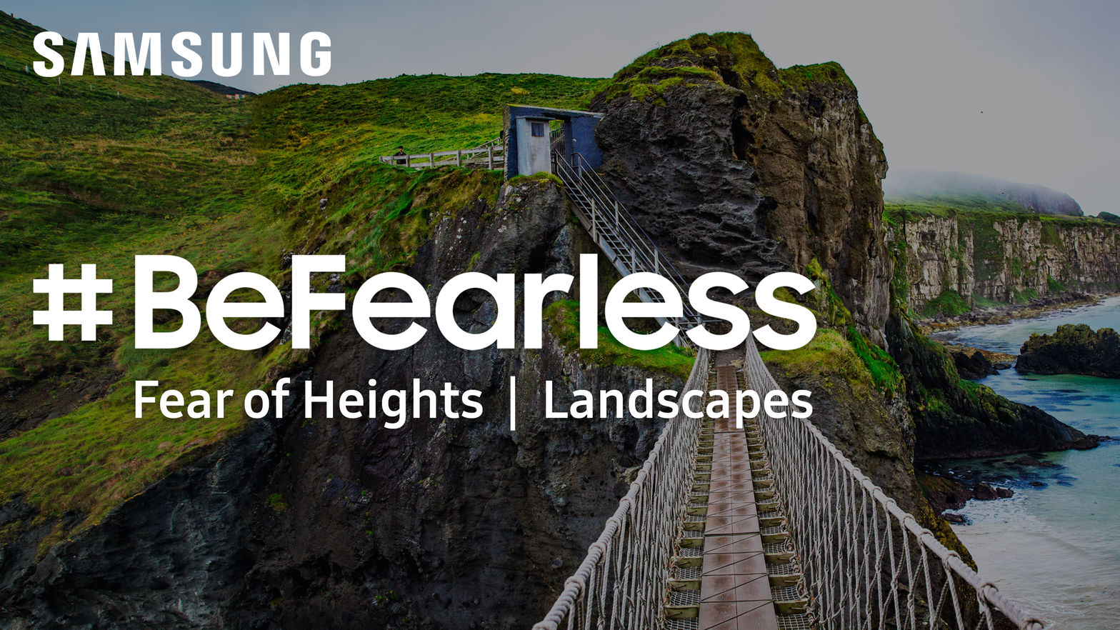 Samsung #BeFearless Fear of Heights - Landscapes
