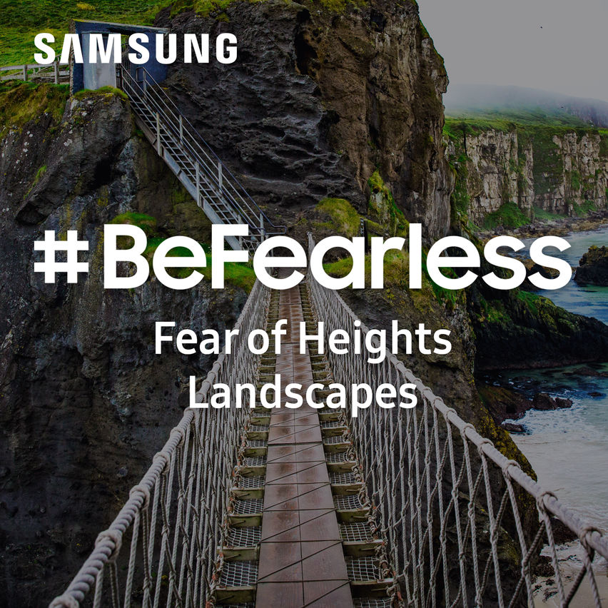 Samsung #BeFearless Fear of Heights - Landscapes