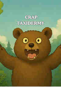 Crap Taxidermy