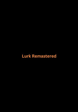 Lurk Remastered
