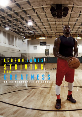 LeBron James - Striving for Greatness