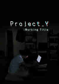 Project_Y: Working Title