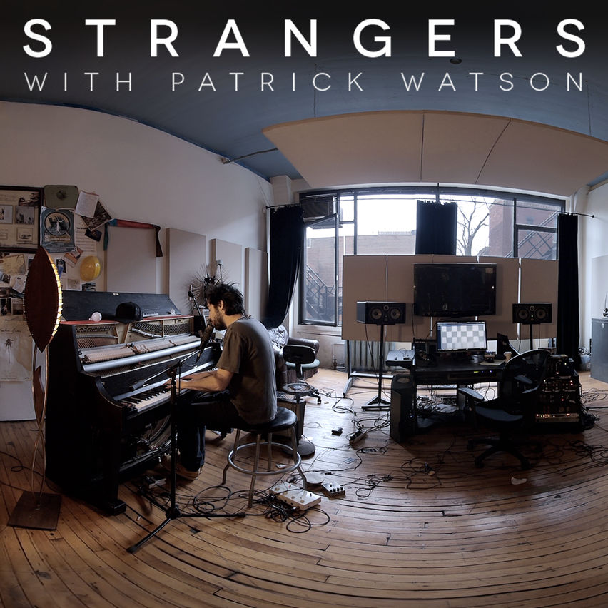 Strangers with Patrick Watson
