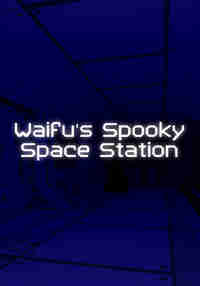 Waifu's Spooky Space Station VR