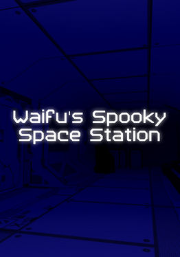 Waifu's Spooky Space Station VR