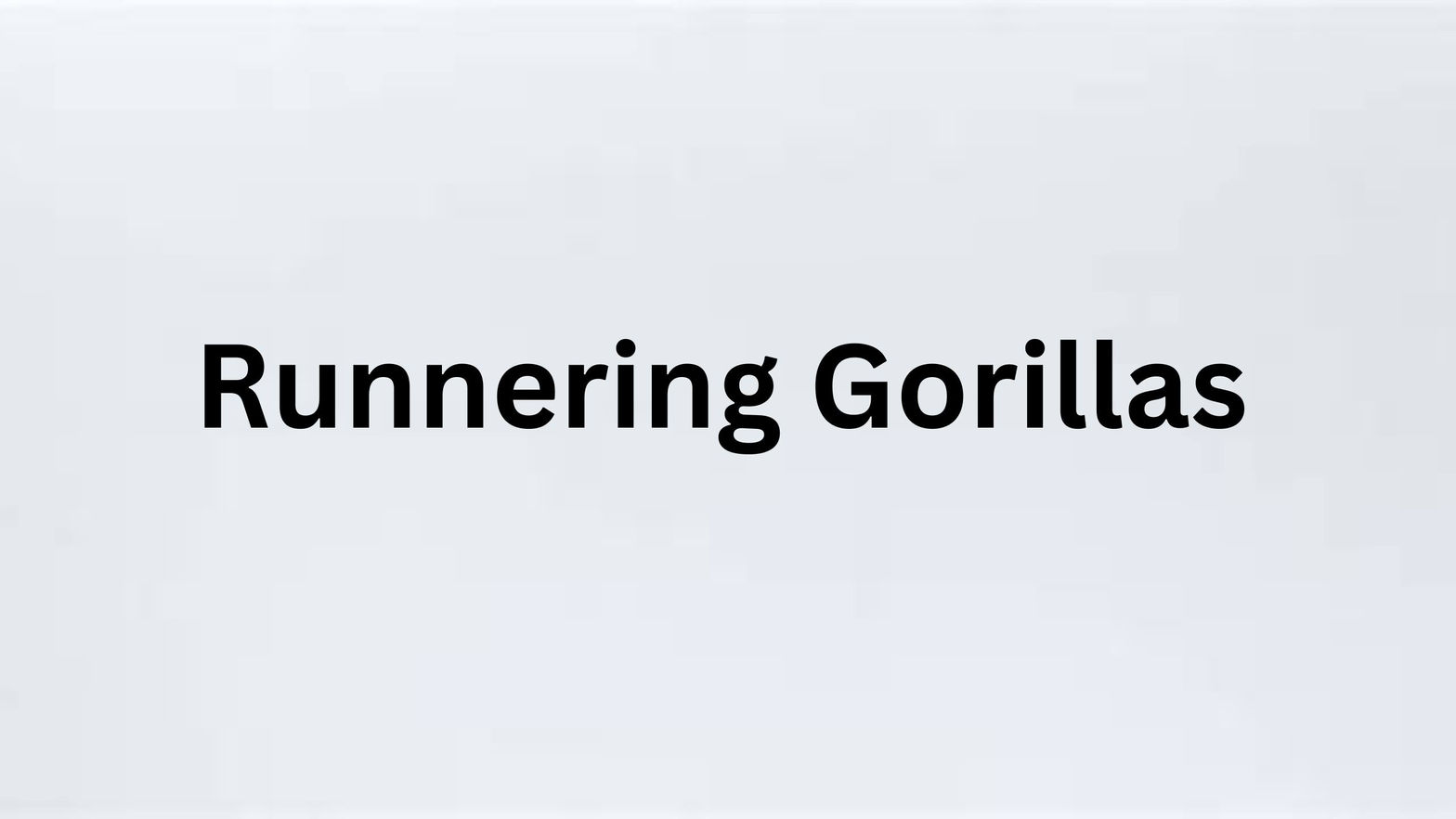 Runnering Gorillas