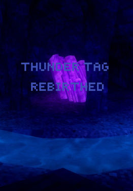 THUNDER TAG REBIRTHED