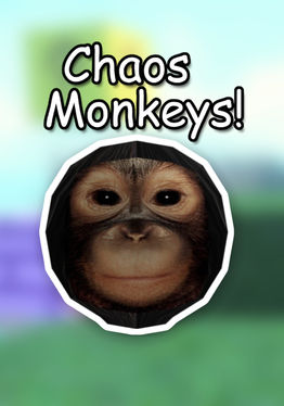 Chaos Monkeys (Cancelled)
