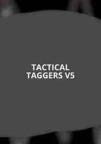 TACTICAL TAGGERS V5