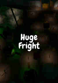 Huge Fright