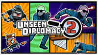 Unseen Diplomacy 2