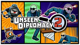 Unseen Diplomacy 2