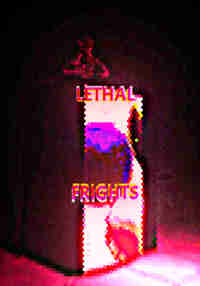 Lethal Frights