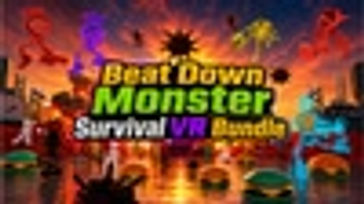 Beat Down Monster Survival VR Bundle