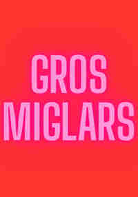 Gros Miglars