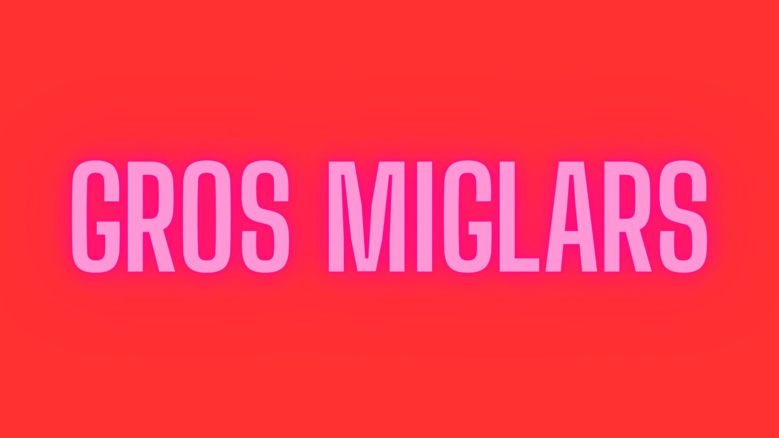 Gros Miglars