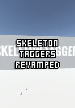 Skeleton Taggers Revamped