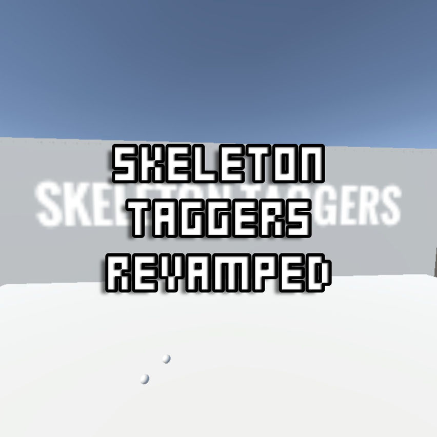 Skeleton Taggers Revamped