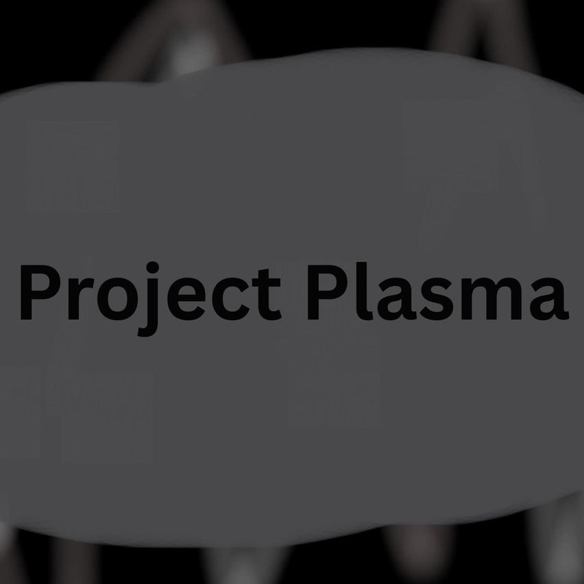 Project Plasma