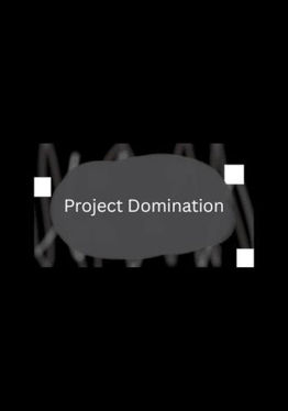 Project Domination