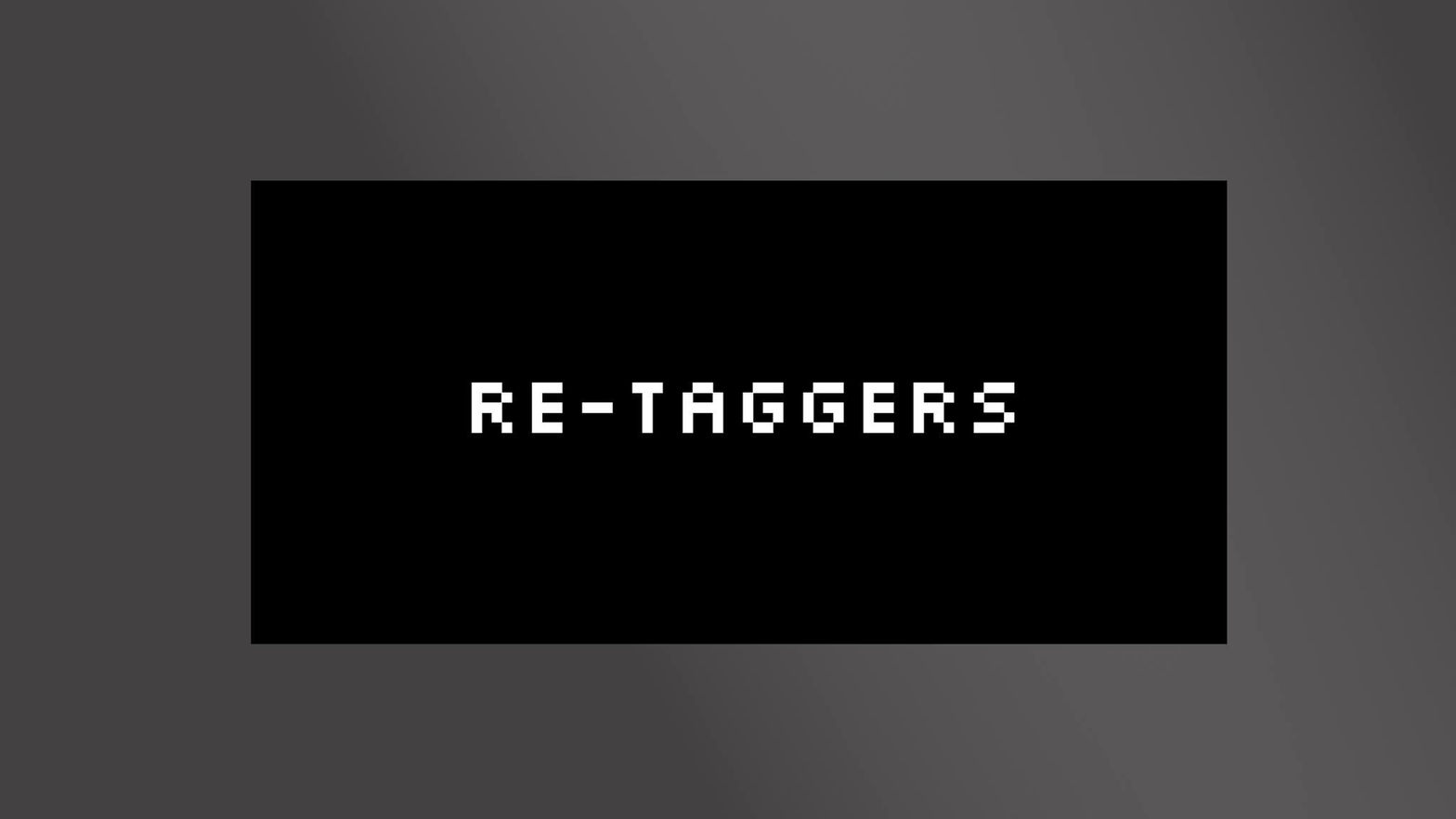 Re-Taggers