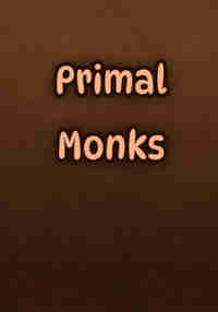 Primal Monks