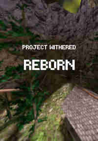 Project Withered Reborn