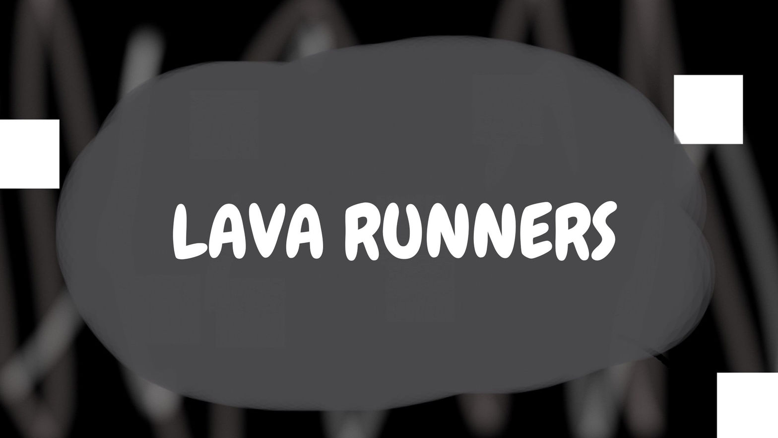 Lava Runners V1