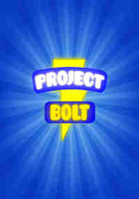 PROJECT BOLT