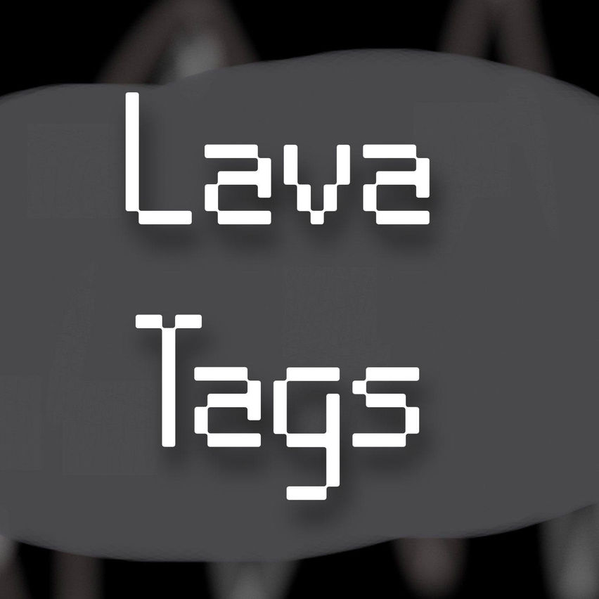 Lava Tags
