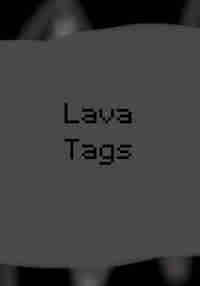 Lava Tags