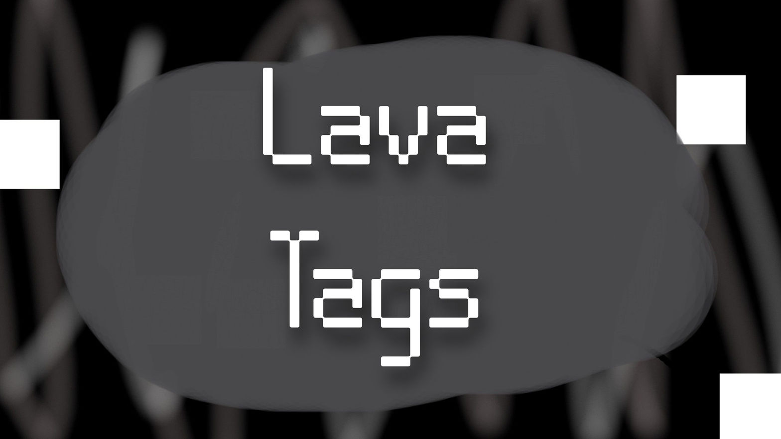 Lava Tags