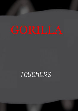 gorilla touchers