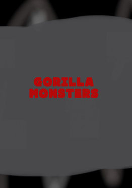 Gorilla Monsters