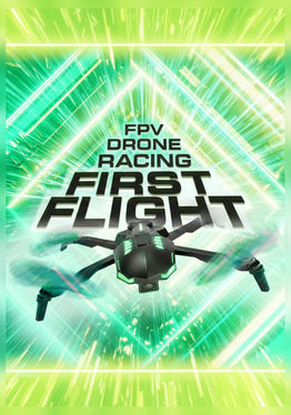 First Flight: FPV Drone Racing Simulator