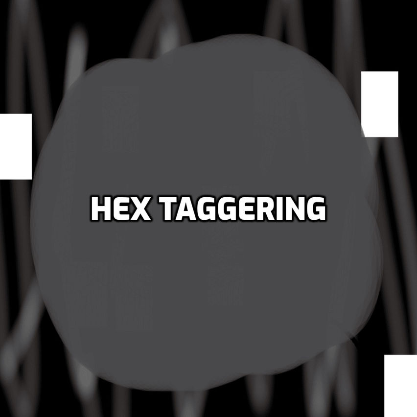 Hex Taggering