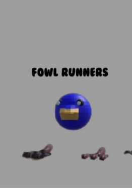 Fowl Runners