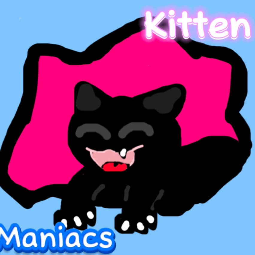 Kitten Maniacs