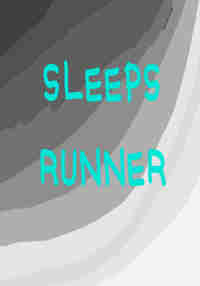 Sleeps Runnner